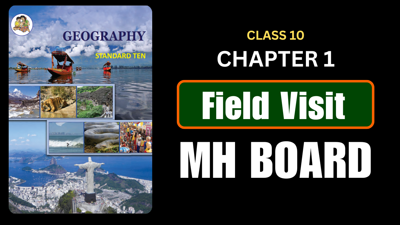 Field Visit Class 10 Geography Chapter 1 Questions And Answers Maharashtra Board