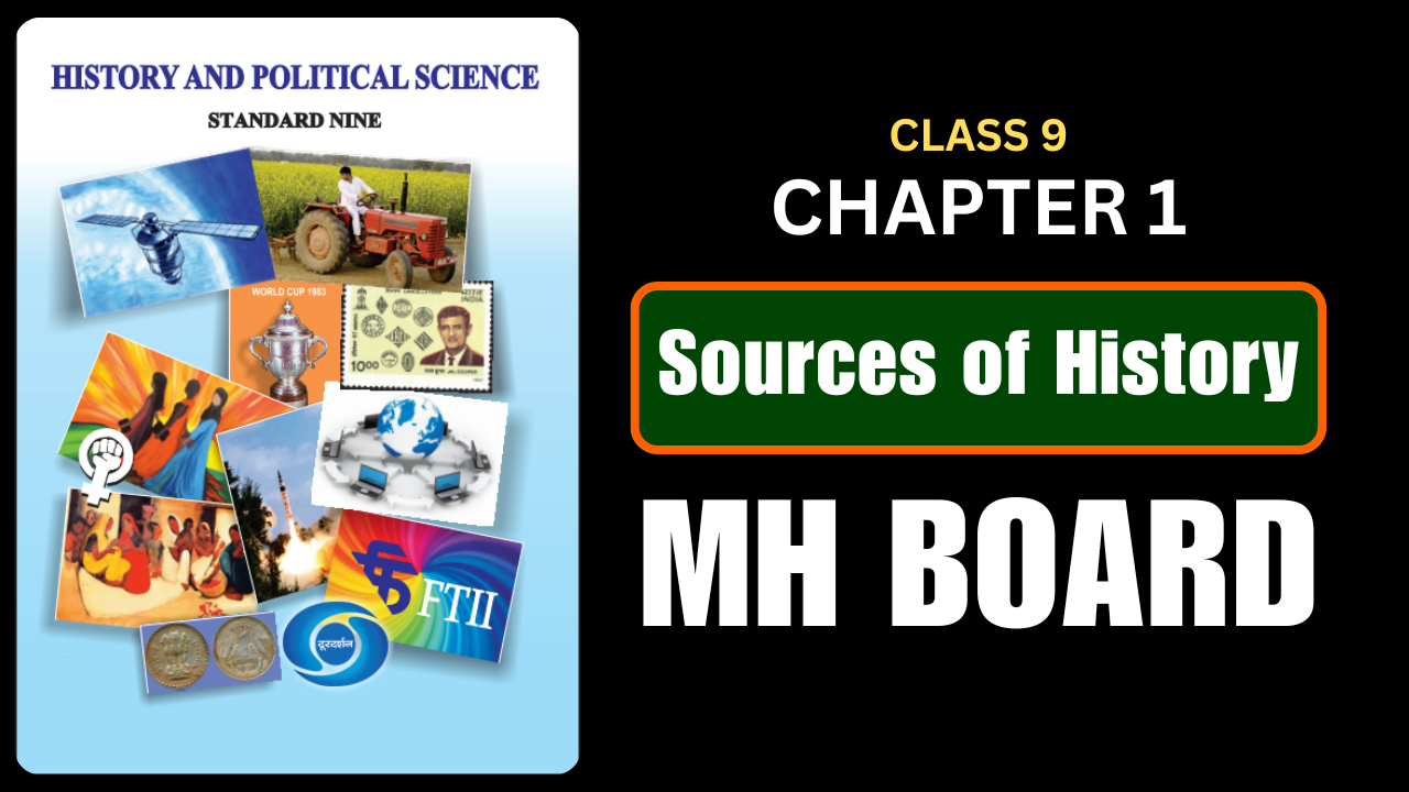 Sources of History Class 9 History And Political Science Chapter 1 Questions And Answers Maharashtra Board