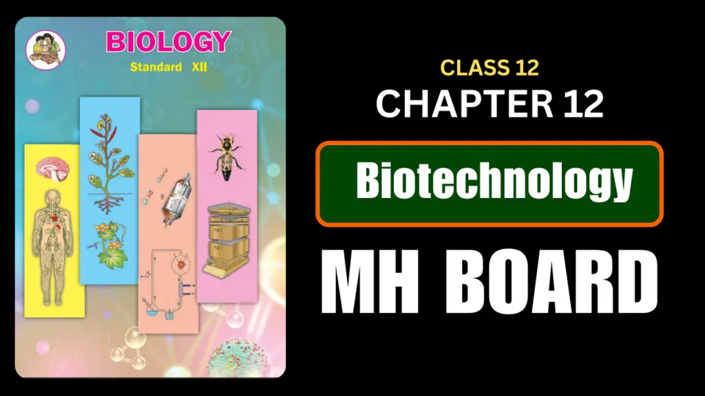 Biotechnology Class 12 Biology Chapter 12 Questions And Answers Maharashtra Board