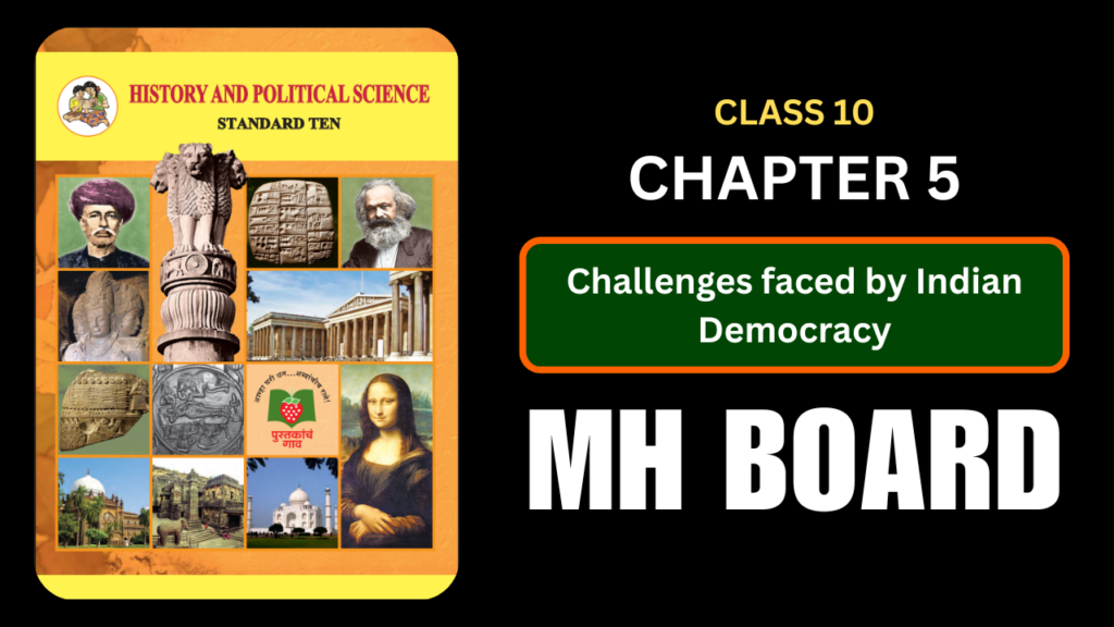 Challenges faced by Indian Democracy Class 10 Political Science Chapter 5 Questions And Answers Maharashtra Board