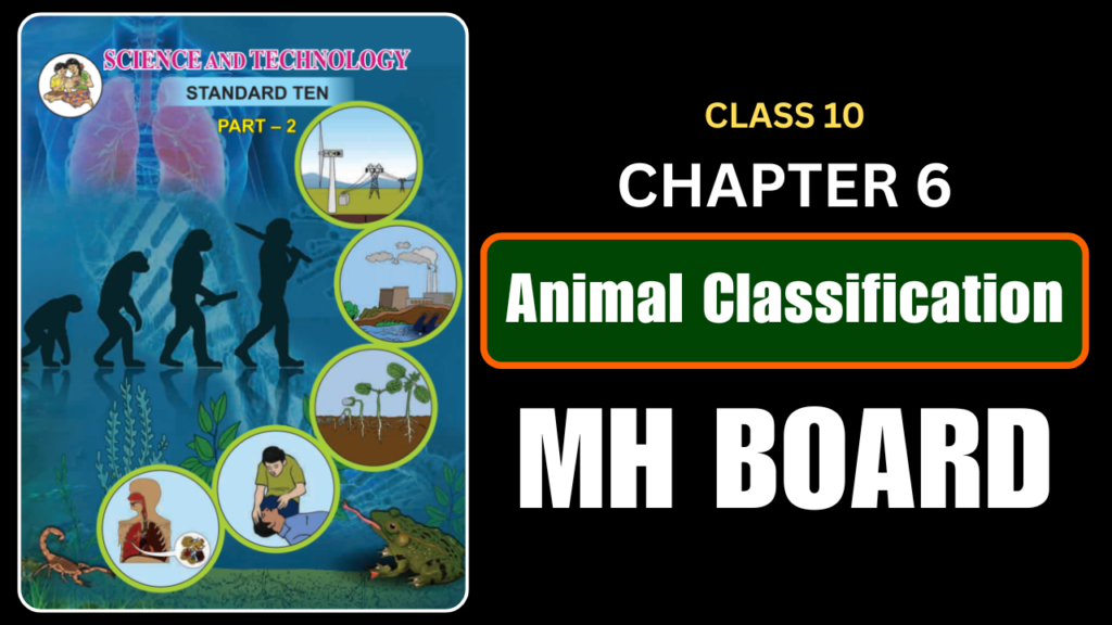 Animal Classification Class 10 Science 2 Chapter 6 Questions And Answers Maharashtra Board