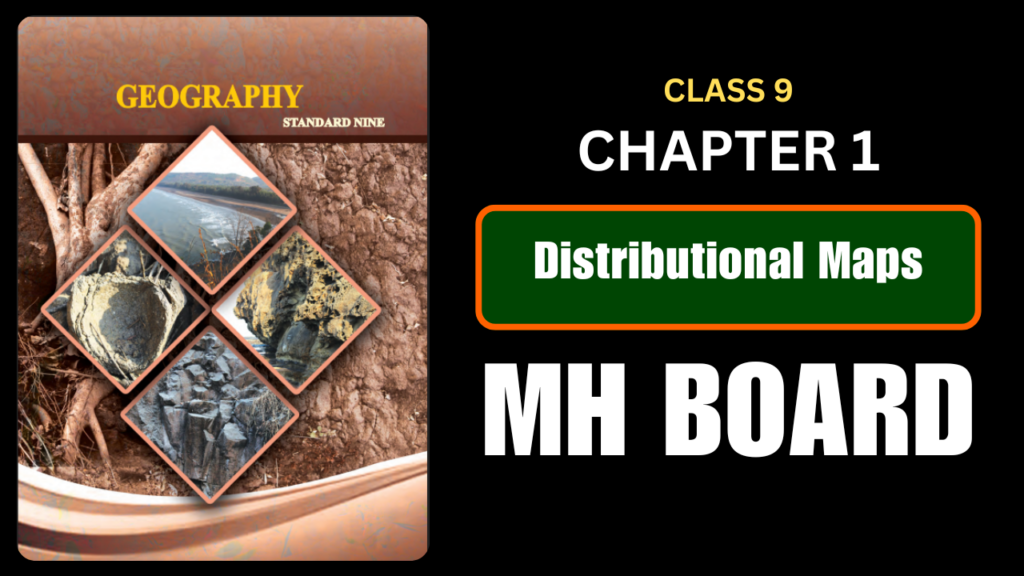 Distributional Maps Class 9 Geography Chapter 1 Questions And Answers Maharashtra Board