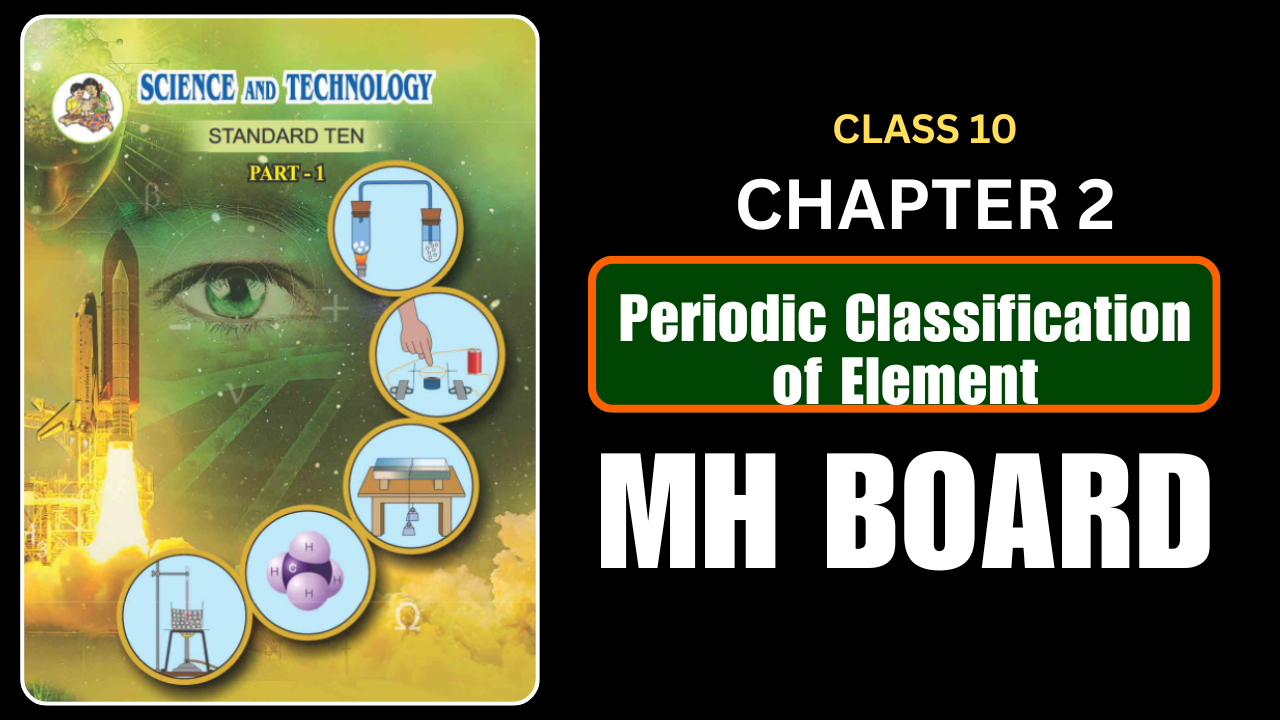 Periodic Classification of Element Class 10 Science Part - 1 Chapter 2 Questions And Answers Maharashtra Board