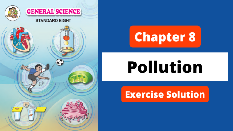 Class 8 | Science | Chapter 8 | Pollution | Exercise Solution | Maharashtra Board