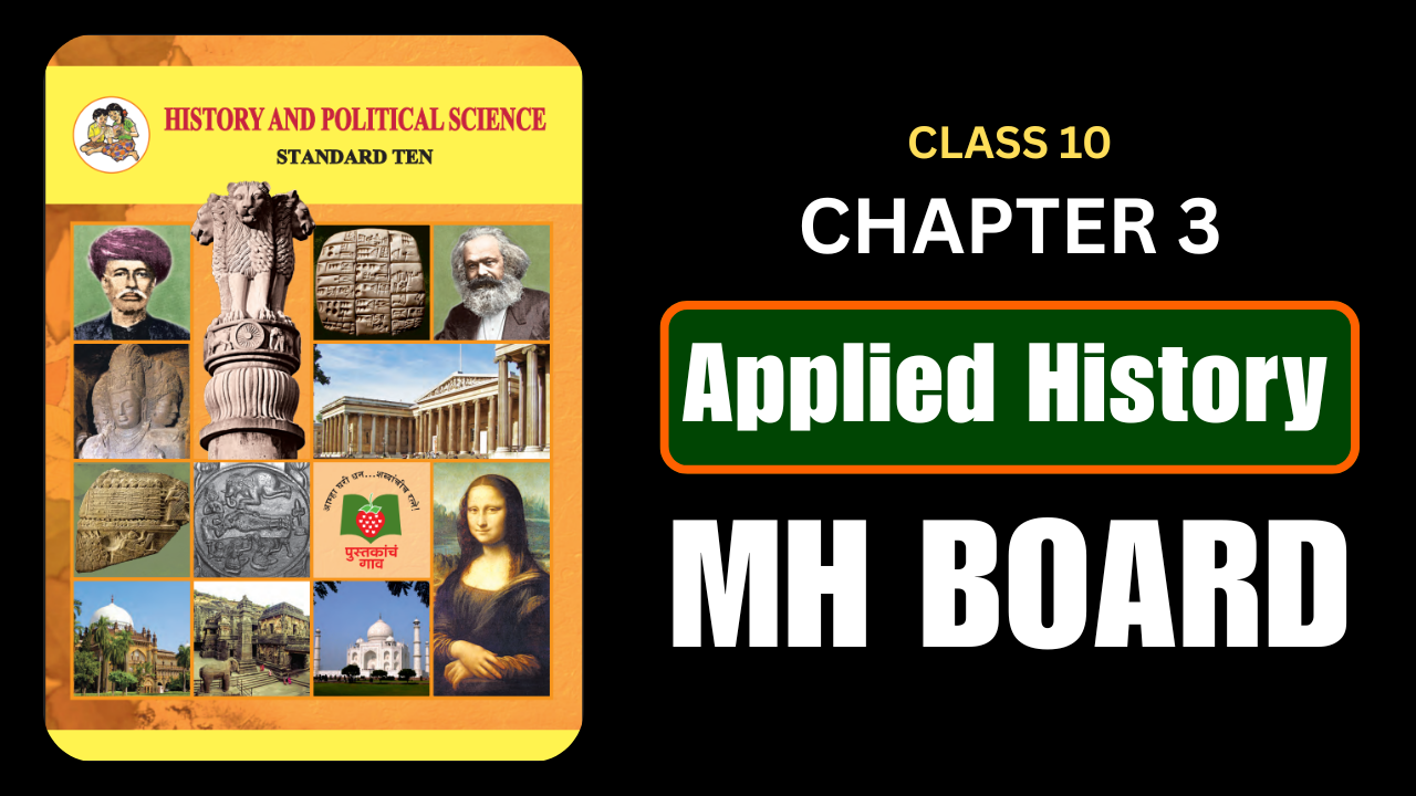 Applied History Class 10 History Chapter 3 Questions And Answers Maharashtra Board