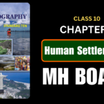 Human Settlements Class 10 Geography Chapter 7 Questions And Answers Maharashtra Board