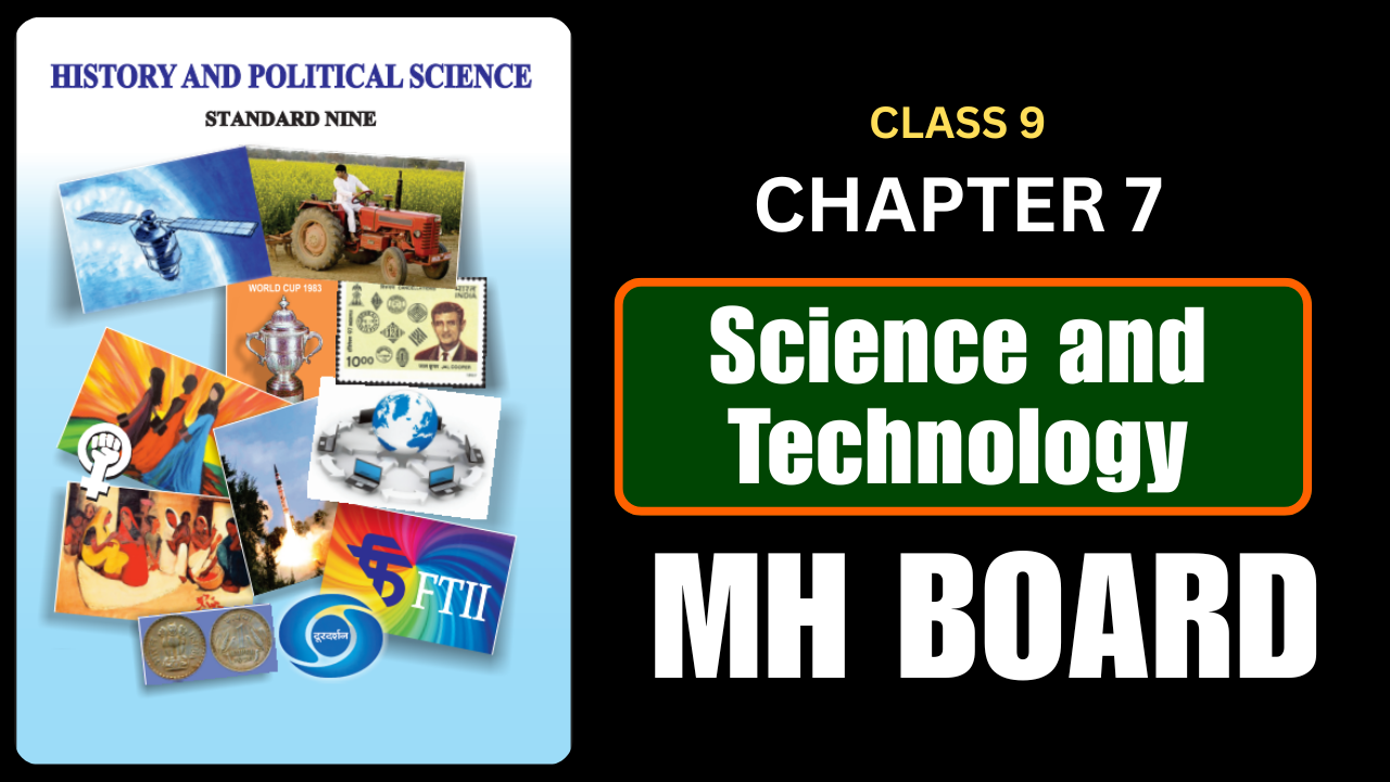Science and Technology Class 9 History And Political Science Chapter 7 Questions And Answers Maharashtra Board