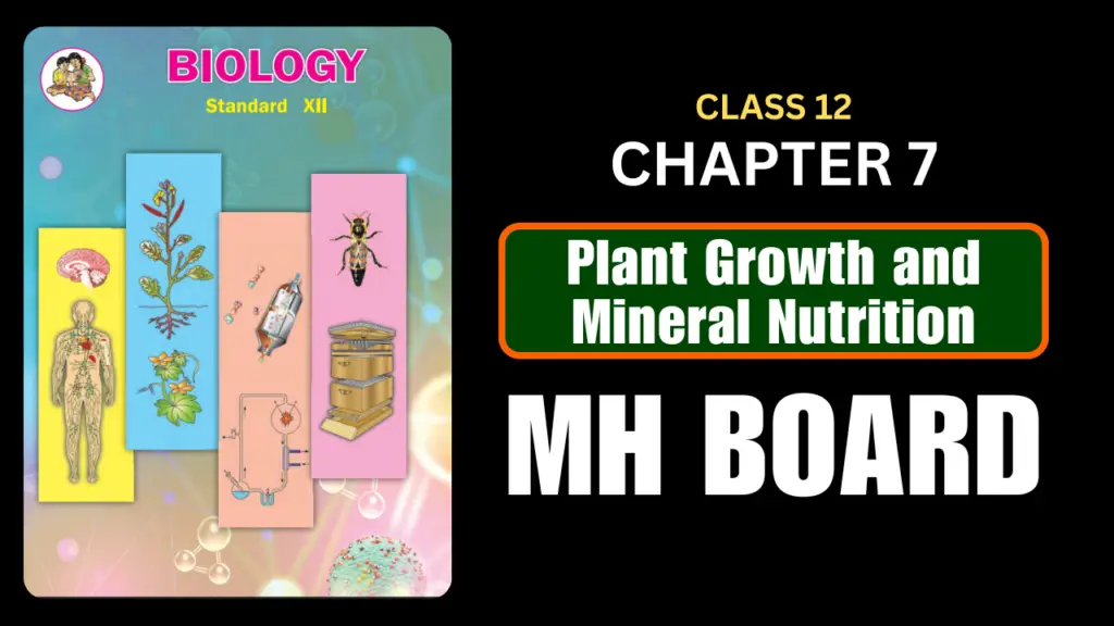Plant Growth and Mineral Nutrition Class 12 Biology Chapter 7 Questions And Answers Maharashtra Board