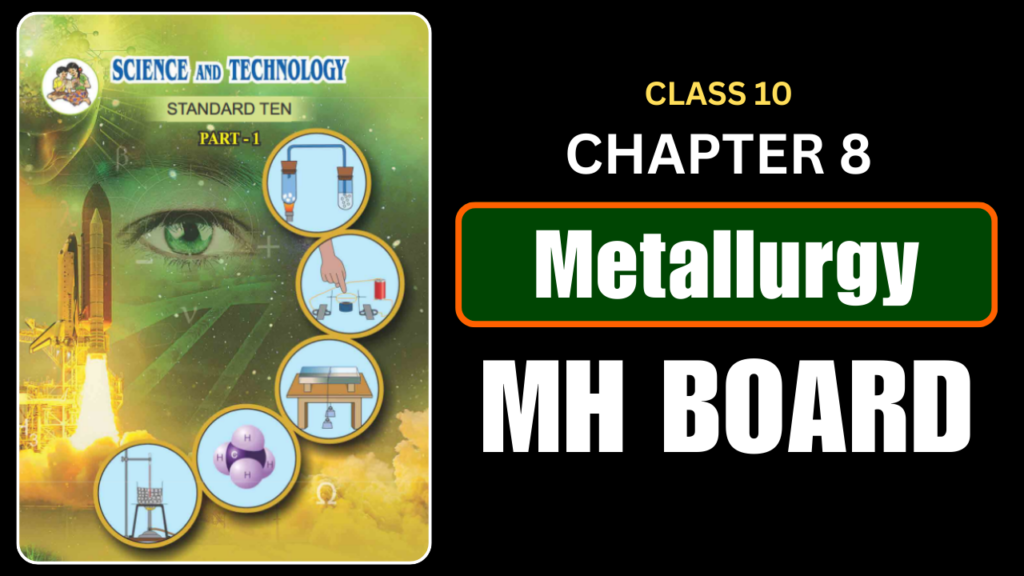 Metallurgy Class 10 Science 1 Chapter 8 Questions And Answers Maharashtra Board