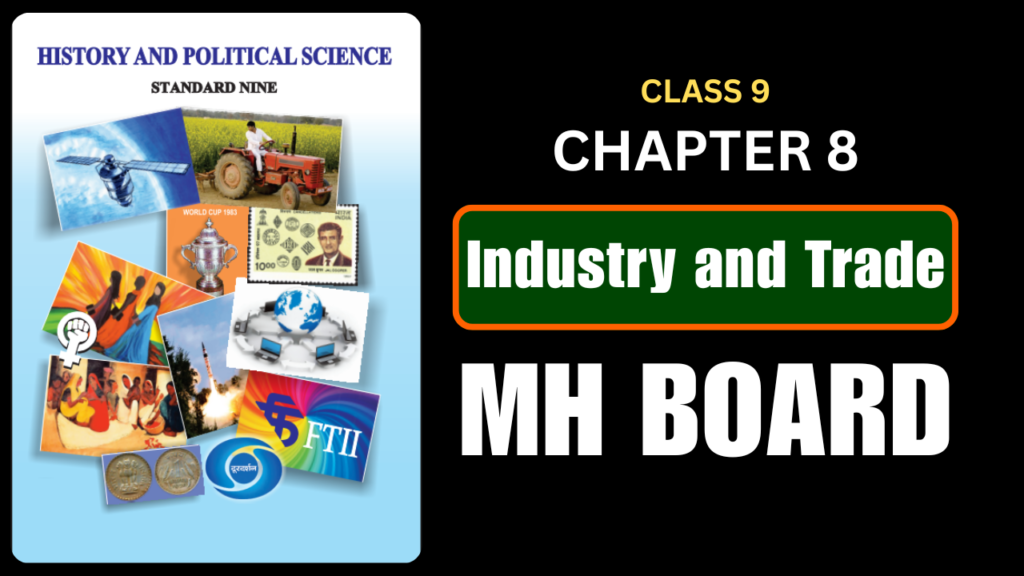 Industry and Trade Class 9 History And Political Science Chapter 8 Questions And Answers Maharashtra Board