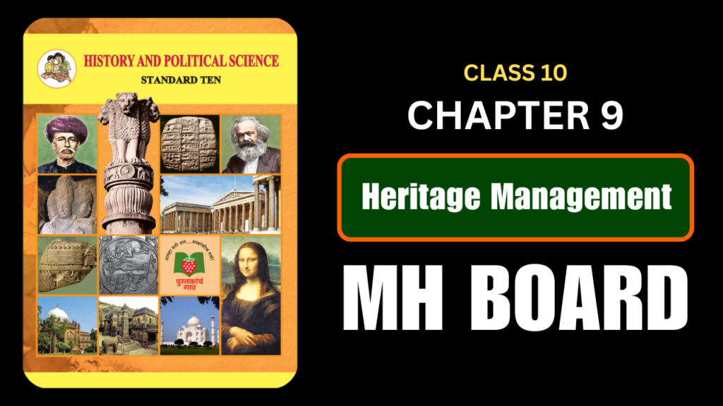 Heritage Management Class 10 History Chapter 9 Questions And Answers Maharashtra Board