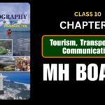 Tourism, Transport and Communication Class 10 Geography Chapter 9 Questions And Answers Maharashtra Board