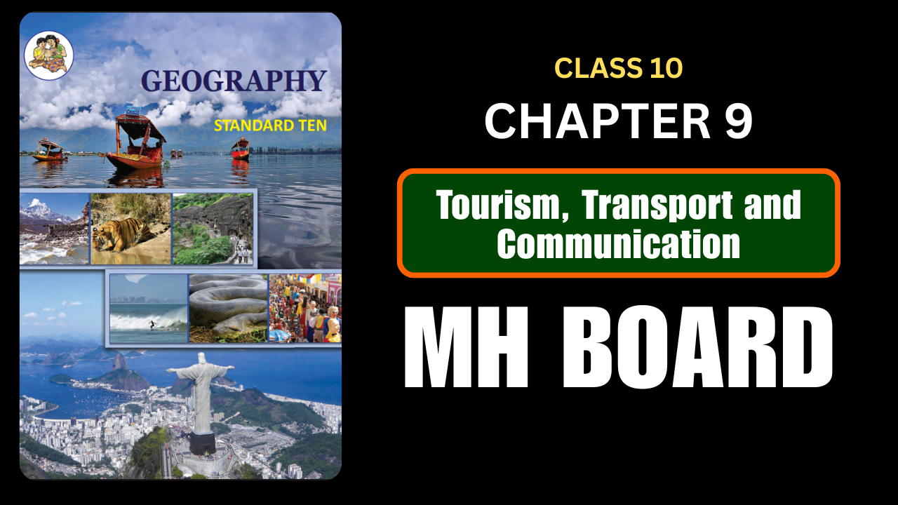 Tourism, Transport and Communication Class 10 Geography Chapter 9 Questions And Answers Maharashtra Board