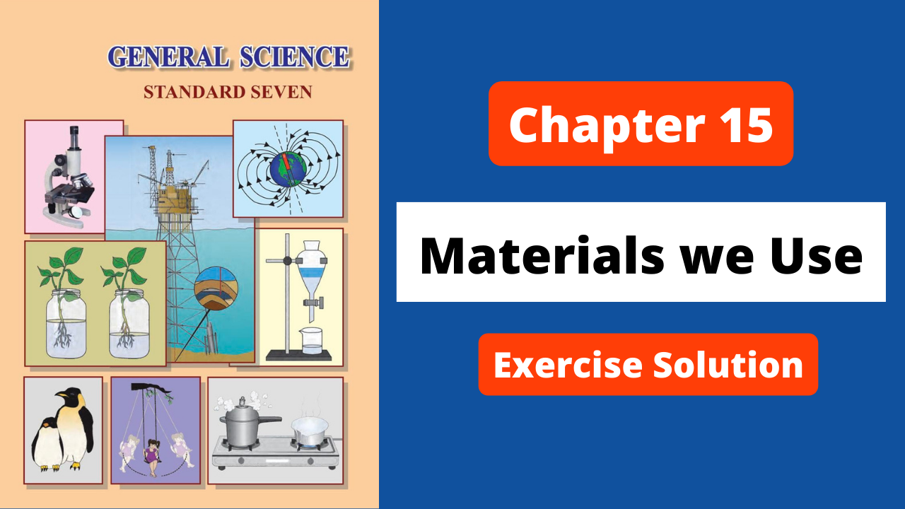 Class 7 | Science | Chapter 15 | Material We Use | Maharashtra Board | Solution