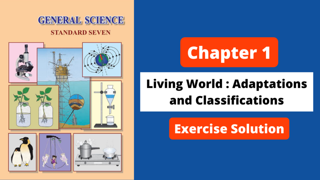 Class 7 | Science | Chapter 1 | The Living World: Adaptations and Classification | Maharashtra Board | Solutions