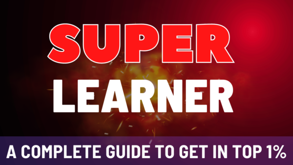 Be a SUPER Learner
