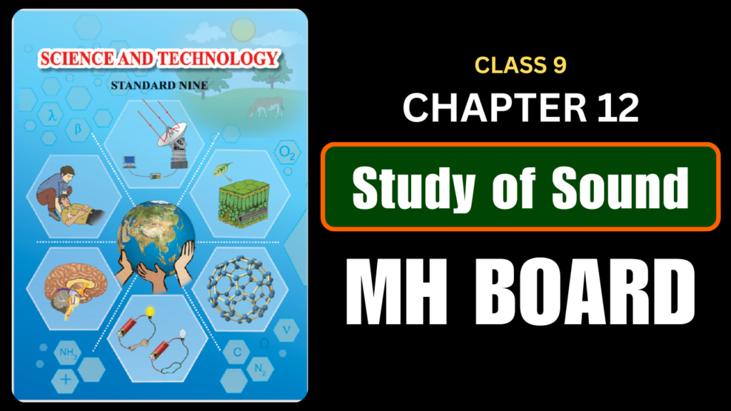 Study of Sound Class 9 Science Chapter 12 Questions And Answers Maharashtra Board
