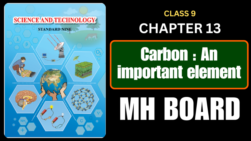 Carbon : An important element Class 9 Science Chapter 13 Questions And Answers Maharashtra Board