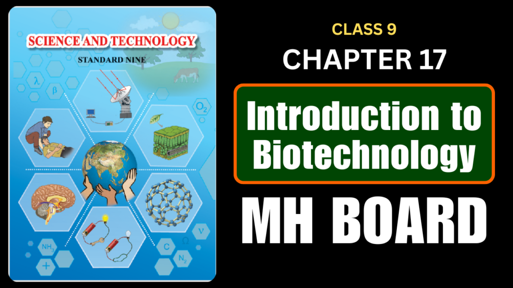 Introduction to Biotechnology Class 9 Science Chapter 17 Questions And Answers Maharashtra Board