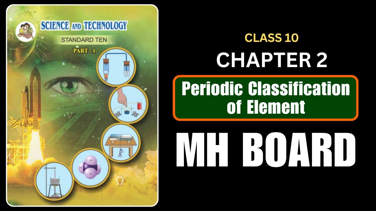 Periodic Classification of Element Class 10 Science 1 Chapter 2 Questions And Answers Maharashtra Board